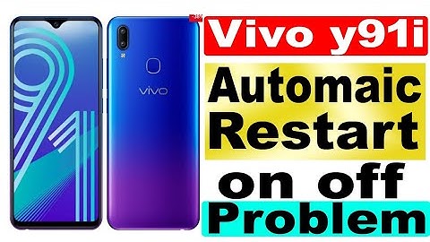 vivo y91i automatic restart problem | y90 y91i y93 y95 automatically on off 100% problem solution