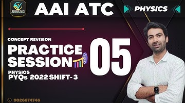 PRACTICE SESSION 5 | PHYSICS 1000Qs | AAI ATC EXAM 2023 | FULL STRATEGY DETAILS | PYQs 2022 SHIFT 3