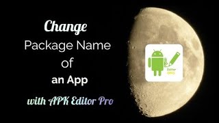 How to change package name of an App using Android (No Root)