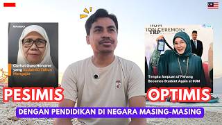 OPTIMIS 🇲🇾 VS PESIMIS 🇮🇩 DENGAN PENDIDIKAN DI NEGARA MASING-MASING