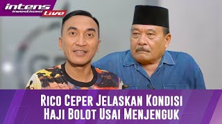 Rico Ceper Jelaskan Update Kondisi Haji Bolot Pasca Menjenguk