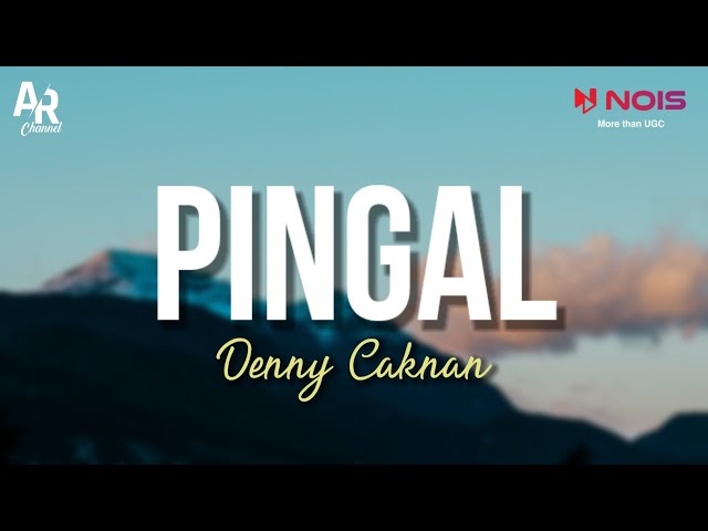 Pingal - Denny Caknan (LIRIK) class=