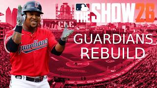 Rebuilding The Cleveland Guardians In MLB The Show 26 Franchise Mode