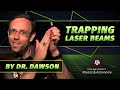 Trapping laser beams