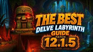 Full The BEST Delve Labyrinth Guide 12.1.5 covering EVERYTHING News
