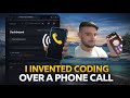 I INVENTED CODING OVER A PHONE CALL