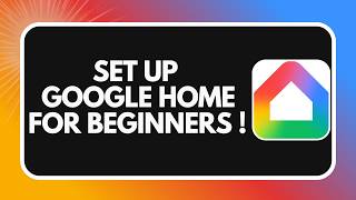 How to Set Up Google Home for Beginners in 2026 Guide