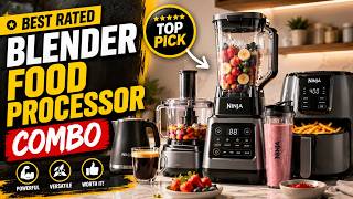 🔥🔥Top 8 Best Rated Blender Food Processor Combo – From Smoothies to Meal Prep Made Easy