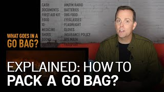 Explained: How To Pack a Go Bag