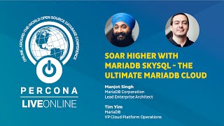 Soar Higher With MariaDB SkySQL  - The Ultimate MariaDB Cloud - Manjot Singh Tim Yim
