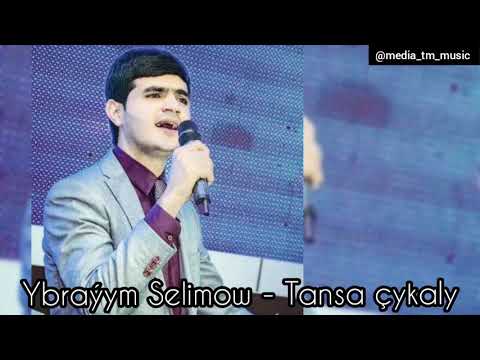 Ybrayym Selimow  - Tansa çykaly .mp3 | 2020