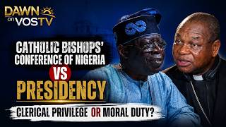 PRESIDENCY VS CARDINAL ONAIYEKAN CLERICAL PRIVILEGE OR MORAL DUTY