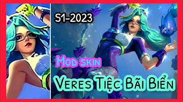 Mod Skin Veres Tiệc Bãi Biển Mùa 1-2023 Mới nhất Sau 23/3 Hiệu Ứng Âm Thanh || Trung Game TZ