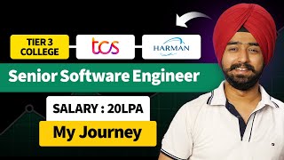 From Tier 3 College to 20LPA Package 🤑 at Harman as a Senior Software Engineer | My Journey