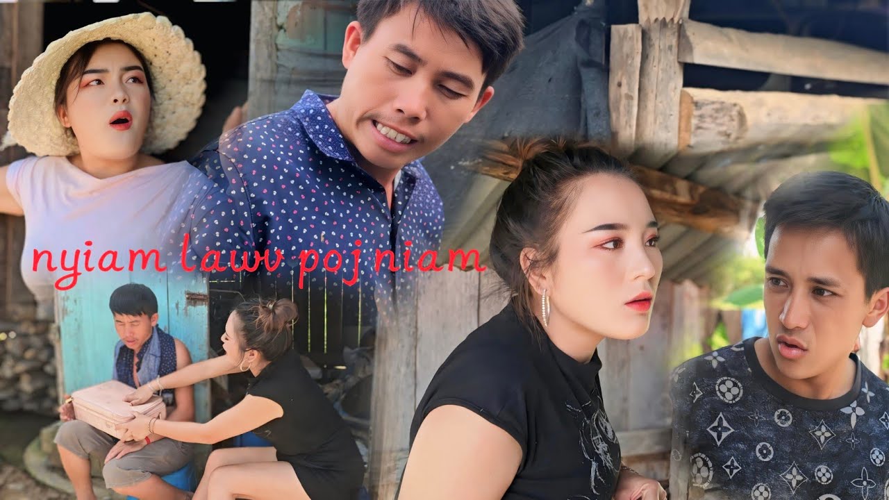 Nyiam lawv poj niam chom puam coos khem EP 3