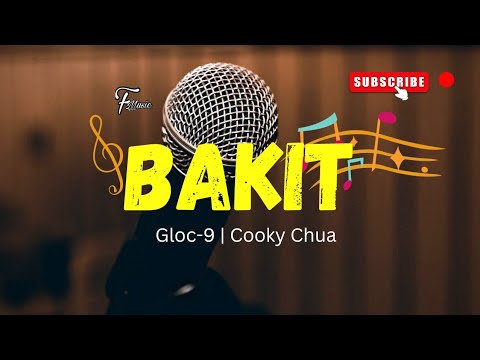 Bakit   Gloc 9  Cooky Chua  Lyrics