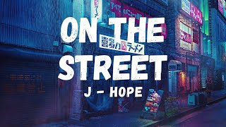 j-hope - on the street (with J. Cole) (lyrics) | Feel the Chords