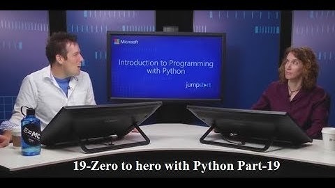 19-Zero to hero with Python Part-19