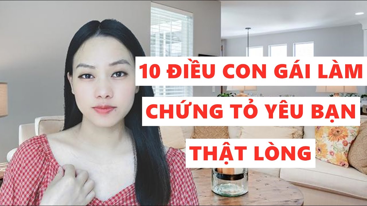 10 Điều con gái làm chứng tỏ yêu bạn thật lòng