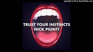 Video thumbnail of "Nick Piunti - Trust Your Instincts"