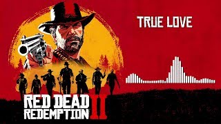 Video thumbnail of "Red Dead Redemption 2 Official Soundtrack - True Love (Beau & Penelope) | HD (With Visualizer)"