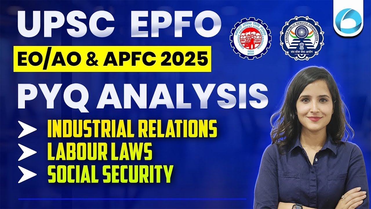 UPSC EPFO EO/AO & APFC 2025 | PYQ Analysis | Industrial Relation ...