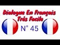 Dialogue très facile en français 45