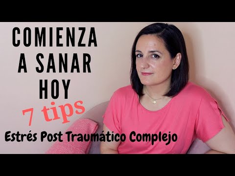 7 SUGERENCIAS PARA COMENZAR A SANAR |Abuso Narcisista| (Estrés Post Traumático Complejo)