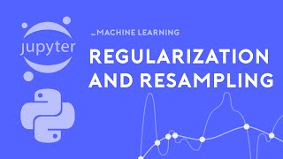 Resampling and Regularization | Data Science with Marco