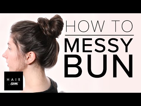 How To Style A Messy Bun | Hair.com