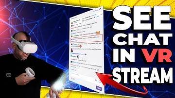 How to Easily See Your Stream Chat in VR While Gaming!