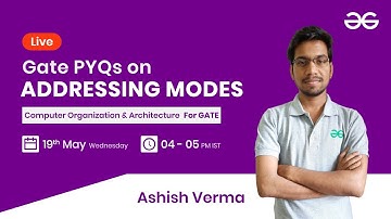 Gate PYQs on Addressing Modes with Ashish Verma |GeeksforGeeks GATE