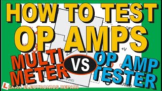 How To TEST OP AMPS Using A Multimeter vs OpAmp Tester Project Single Dual