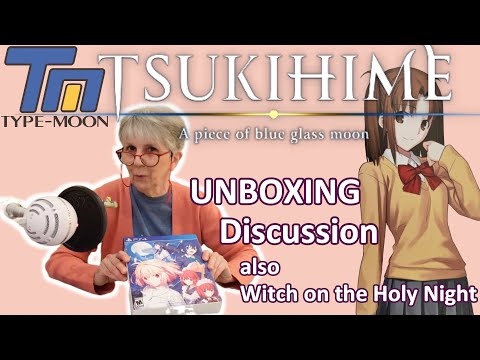 TSUKIHIME :: Unboxing & Discussion :: also Witch on the Holy Night :: TYPE-MOON Visual Novels
