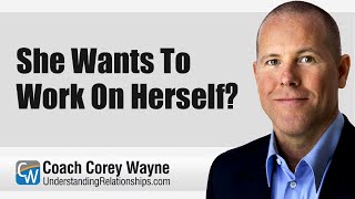 She Wants To Work On Herself? Net Worth