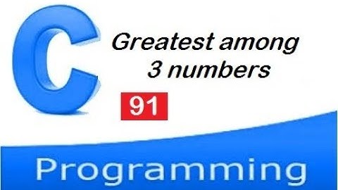 Program to find greatest among three numbers in c