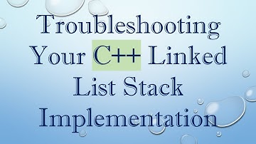 Troubleshooting Your C++ Linked List Stack Implementation