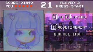Incontinenze- War All Night