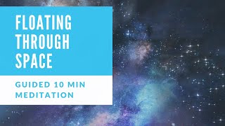 Floating Through Space Meditation For Sleep 10 Min - Brave Yoga