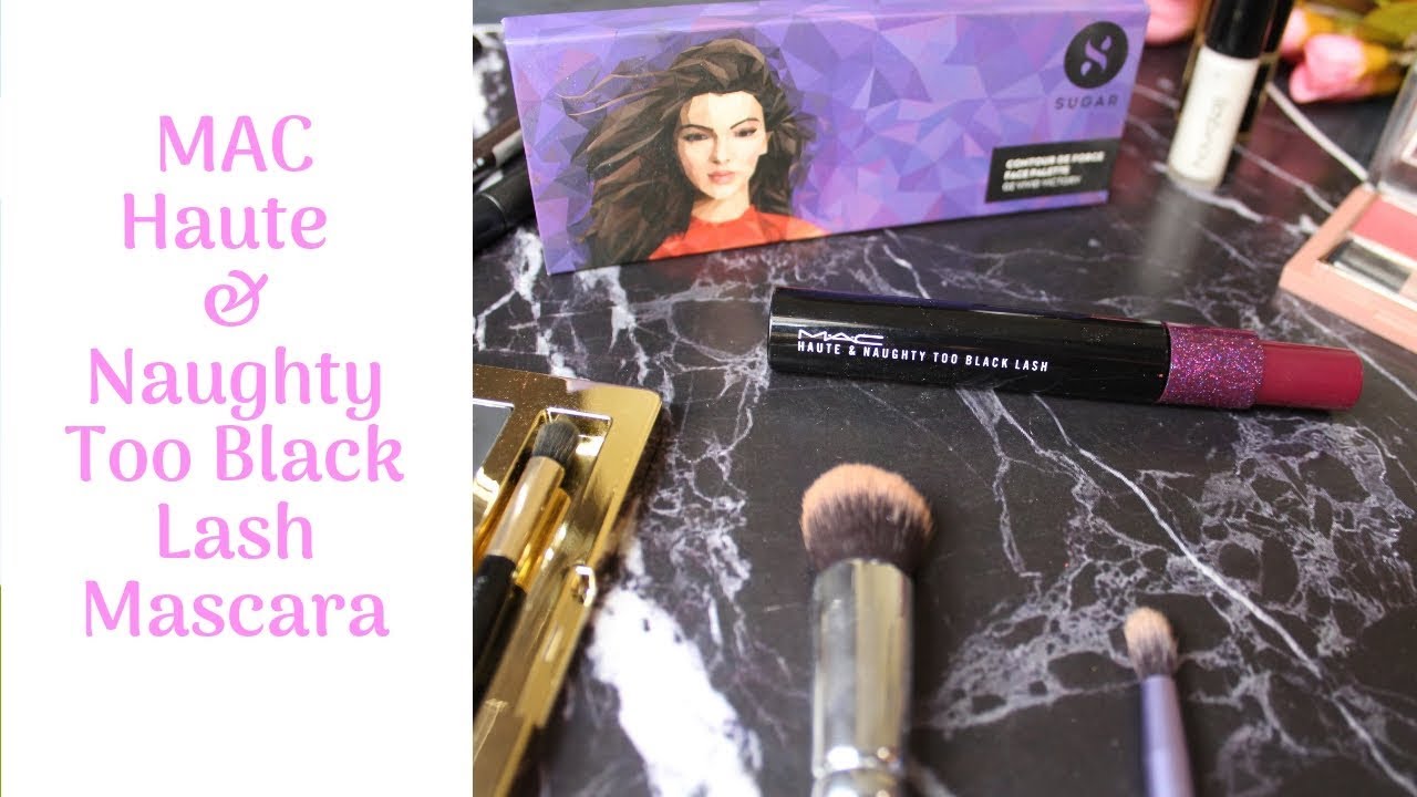 Review: MAC Haute and Naughty Too Black Lash Mascara