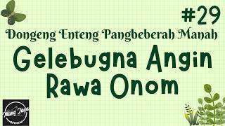Download Lagu GELEBUGNA ANGIN RAWA ONOM 29, Dongeng Enteng Mang Jaya, Carita Sunda @MangJayaOfficial MP3