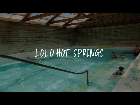 Lolo Hot Springs Review - Lolo Hot Springs , United States of America