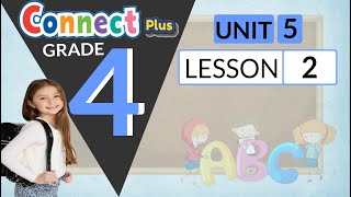 connect plus primary 4 U 5 L 2  كونكت رابعة ابتدائي الوحدة الخامسة الدرس الثاني