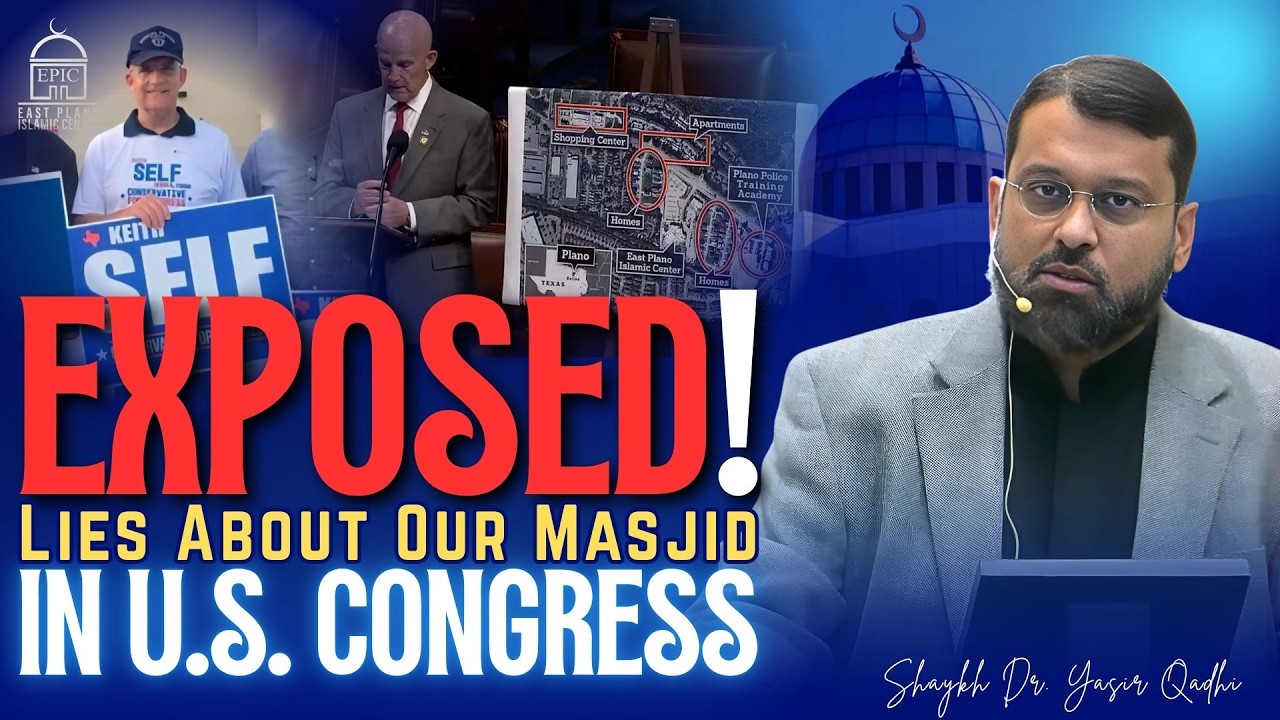 A Congressman Attacked Our Masjid… Here Is the Truth | Shaykh Dr. Yasir Qadhi