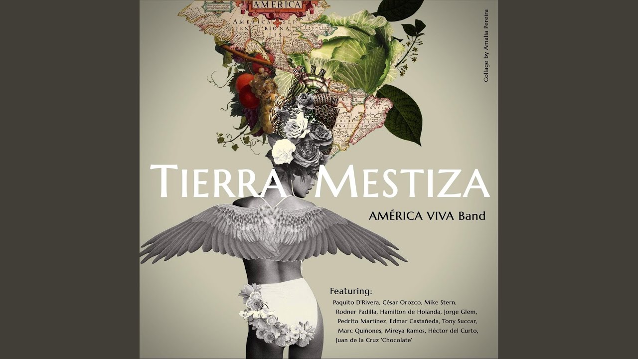 在 YouTube 上觀看「Tierra Mestiza (feat. Paquito D'Rivera, Mike Stern, Hamilton De Holanda, Cesar Orozco, Tony...」