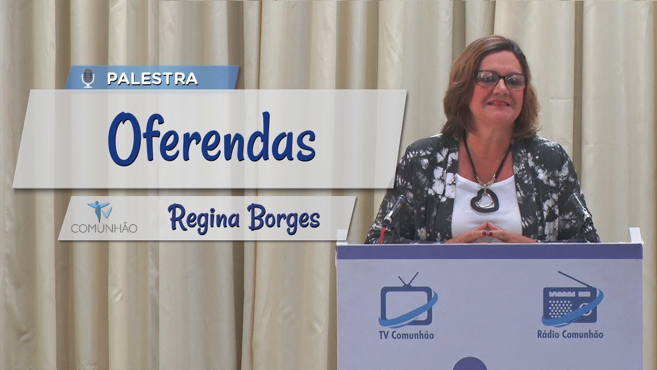 PALESTRA ESPÍRITA | OFERENDAS - Regina Borges evangelho de mateus