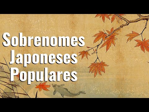 Vídeo: Nomes e sobrenomes japoneses. Lindos nomes japoneses