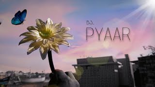 PYAAR || B3 || MUSIC VIDEO ||JFD GUJRAT||