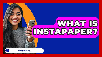 What Is Instapaper? - Be App Savvy