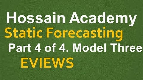 Static forecasting. Model Three. Part 4 of 4. EVIEWS